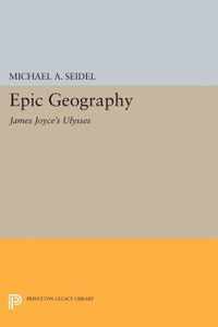 Epic Geography - James Joyce`s "Ulysses"