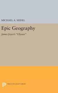 Epic Geography - James Joyce`s ''Ulysses''