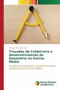 Tracados de Caldeiraria e Desenvolvimento da Geometria no Ensino Medio