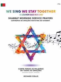 We Sing We Stay Together: Shabbat Morning Service Prayers (PORTUGUESE BRA): O Louvor Que Nos Une