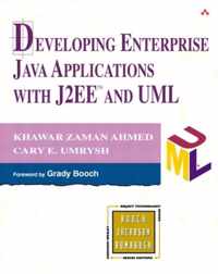 Developing Enterprise Java Applications with J2ee(tm) and UML