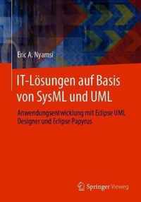 It-Lösungen Auf Basis Von Sysml Und UML: Anwendungsentwicklung Mit Eclipse UML Designer Und Eclipse Papyrus