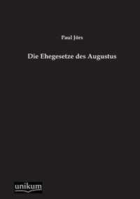 Die Ehegesetze Des Augustus