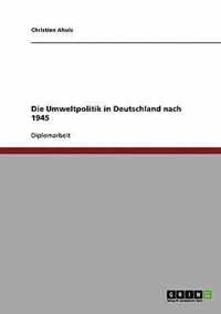 Die Umweltpolitik in Deutschland nach 1945