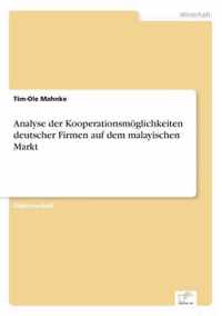 Analyse der Kooperationsmoeglichkeiten deutscher Firmen auf dem malayischen Markt