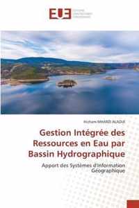 Gestion Integree des Ressources en Eau par Bassin Hydrographique