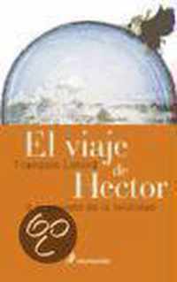 El Viaje De Hector/ the Trip of Hector