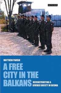 A Free City in the Balkans