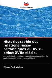 Historiographie des relations russo-britanniques du XVIe - debut XVIIe siecle.