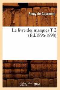 Le Livre Des Masques T 2 (Ed.1896-1898)