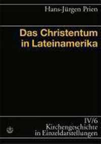 Kirchengeschichte in Einzeldarstellungen - Das Christentum in Lateinamerika