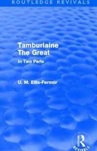 Tamburlaine the Great, in Two Parts
