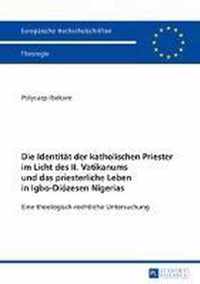 Die Identität der katholischen Priester im Licht des II. Vatikanums und das priesterliche Leben in Igbo-Diözesen Nigerias