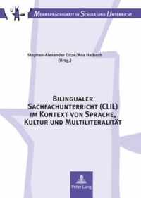 Bilingualer Sachfachunterricht (CLIL) im Kontext von Sprache, Kultur und Multiliteralität
