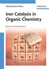 Iron Catalysis in Organic Chemistry: Reactions and Applications
