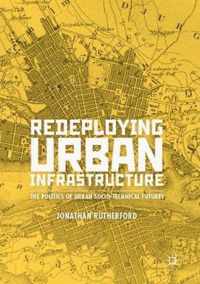 Redeploying Urban Infrastructure
