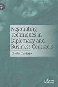 Negotiating Techniques in Diplomacy and Business Contracts
