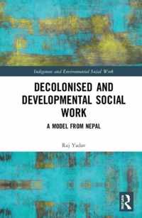 Decolonised and Developmental Social Work