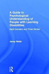 A Guide to Psychological Understanding of People with Learning Disabilities