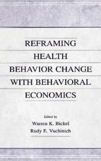 Reframing Health Behavior Change With Behavioral Economics