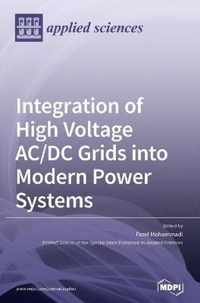 Integration of High Voltage AC/DC Grids into Modern Power Systems