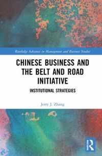 Chinese Business and the Belt and Road Initiative