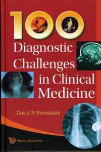 100 Diagnostic Challenges In Clinical Medicine