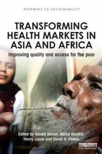 Transforming Health Markets in Asia and Africa