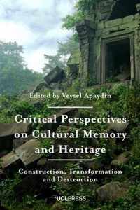 Critical Perspectives on Cultural Memory and Heritage