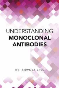 Understanding Monoclonal Antibodies