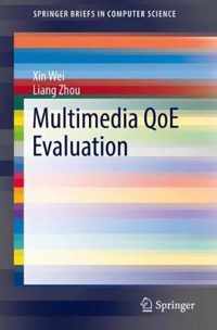 Multimedia QoE Evaluation