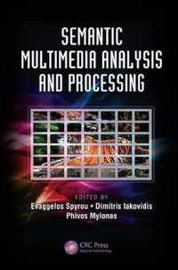 Semantic Multimedia Analysis and Processing