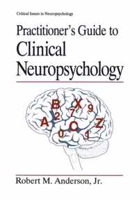 Practitioner's Guide to Clinical Neuropsychology