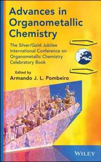 Advances in Organometallic Chemistry and Catalysis