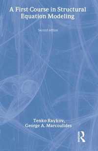 A First Course in Structural Equation Modeling