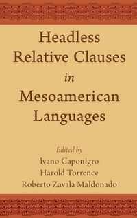 Headless Relative Clauses in Mesoamerican Languages