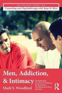 Men, Addiction, and Intimacy