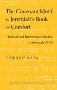 The Covenant Motif in Jeremiah's Book of Comfort