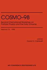 COSMO - 98 - Second International Workshop on Particle Physics and the Early Universe