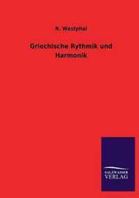 Griechische Rythmik und Harmonik