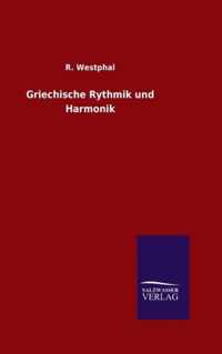 Griechische Rythmik und Harmonik