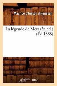 La Legende de Metz (3e Ed.) (Ed.1888)
