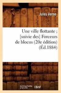 Une Ville Flottante [Suivie Des] Forceurs de Blocus (20e Edition) (Ed.1884)