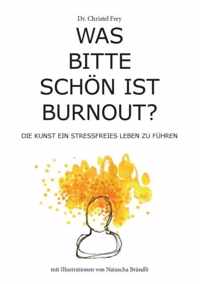 Was bitte schoen ist Burnout?