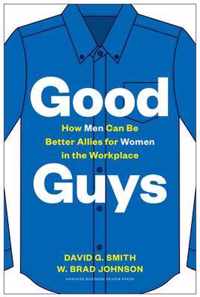 Good Guys: How Men Can Be Better Allies for Women in the Workplace