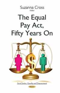 Equal Pay Act, Fifty Years On