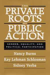 The Private Roots of Public Action - Gender, Equality & Political Participation
