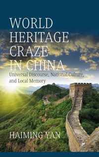 World Heritage Craze in China