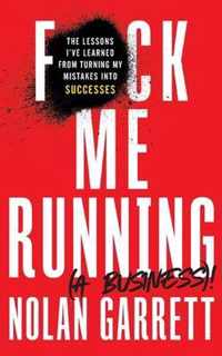 F*ck Me Running (a Business)!