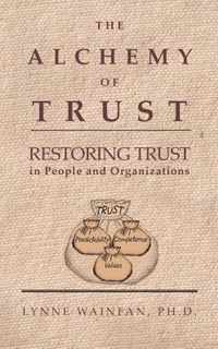 The Alchemy of Trust